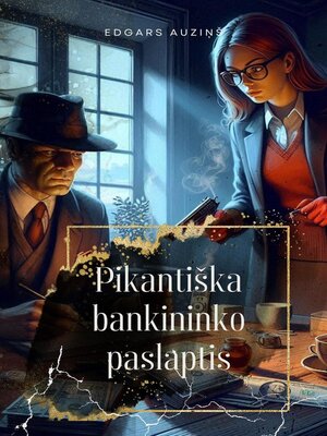 cover image of Pikantiška bankininko paslaptis
